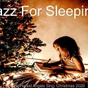 Jazz For Sleeping - God Rest You Merry Gentlemen Christmas 2020