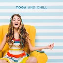 Yoga Chill Workout Chillout Music Collection - Deep Fire