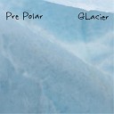 Pre Polar - That Feeling You Get When Its Time to Say…