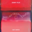 Danny Felix Matt Hunter - Malas Decisiones
