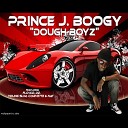 Prince J Boogy - Dough Boyz Single