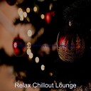 Relax Chillout Lounge - Away in a Manger Opening Presents