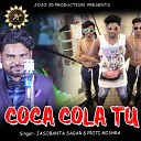 JASOBANTA SAGAR JOGESH JOJO PRITI MISHRA - Coca Cola Tu