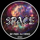 Be Free DJ Yanks - Space