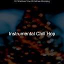Instrumental Chill Hop - O Christmas Tree Christmas at Home