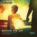 Louie - Bring Me D Program Remix