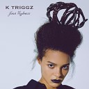K Triggz - Your Highness