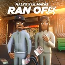 Malzo Lil Macks - Ran Off