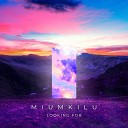 Miumkilu - Something To Say