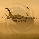 XiJaro & Pitch, Clara Yates - Rescue Me