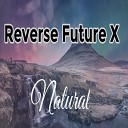 Reverse Future X - Spiral Of Time