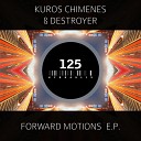 Destroyer Kuros Chimenes - Forward Motions