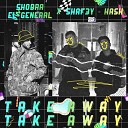 Hash Shobra El General Shaf3y - Take Away