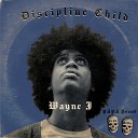 PAPA Sound Wayne J - Discipline Child