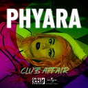 PHYARA - Club Affair House Mix
