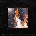 Helli Mora - Не смей меня ловить