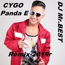 CYGO - Panda E DJ Mr BEST Remix 2019г