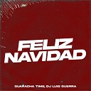 Dj Luis Guerra Guaracha Time - Feliz Navidad
