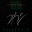 Vaudeville - Dance with the Devil