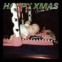 Lil Ding WCIA - Happy Xmas War Is Over