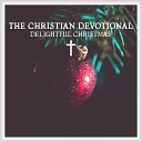 The Christian Devotional - Have Yourself a Merry Little Christmas