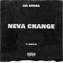 Lul Booga feat Vonte Gk - Neva Change feat Vonte Gk