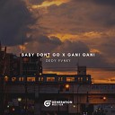 Dedy Fvnky - BABY DONT GO X GANI GANI