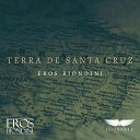 Eros Biondini - Terra de Santa Cruz