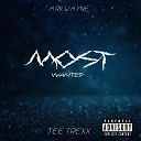 M OUT feat Ark Wayne Tee Trexx - Most Wanted feat Ark Wayne Tee Trexx