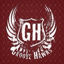 Groove Hawks - Man Cave