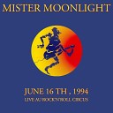 Mister Moonlight - Summertime Live Au Rock n Roll Circus