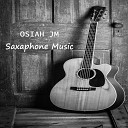Osiah J M - Saxophone Music