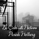 Paresh Hedberg - Be Calm with Nocturno