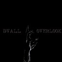 DVALL - OVERLOOK