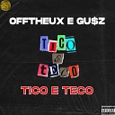 offtheux Gu z - Tico Teco