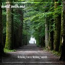 Daniel Dodik - Relaxing Forest Walking Sounds Pt 12