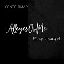 Conto Omar feat Lilboy dreamgod - All Eyes On Me feat Lilboy dreamgod