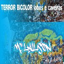 mc lailson - Terror Bicolor Lobos e Caveiras