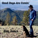 Jim Jones - Mighty Fine Life