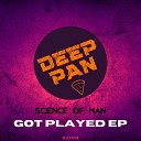 Science of man - Got Played