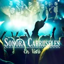 Sonora Carruseles - Arranca en Fa En Vivo