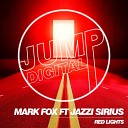 Mark Fox feat Jazzi Sirius - Red Lights