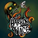 Harbor Place - In My Veins