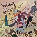 Without Brains - Песня на английском
