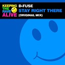 D Fuse - Stay Right There