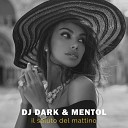 DJ Dark Mentol - Il Saluto Del Mattino Extended