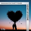 Dankann feat Rhett Fisher - Heart of Stone Extended Mix