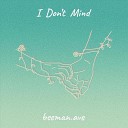 beeman ave - I Don t Mind