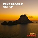 Fake Profile - Get Up Radio Edit
