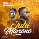 SMILLY feat Yemzoid - Julie Mariana Remix